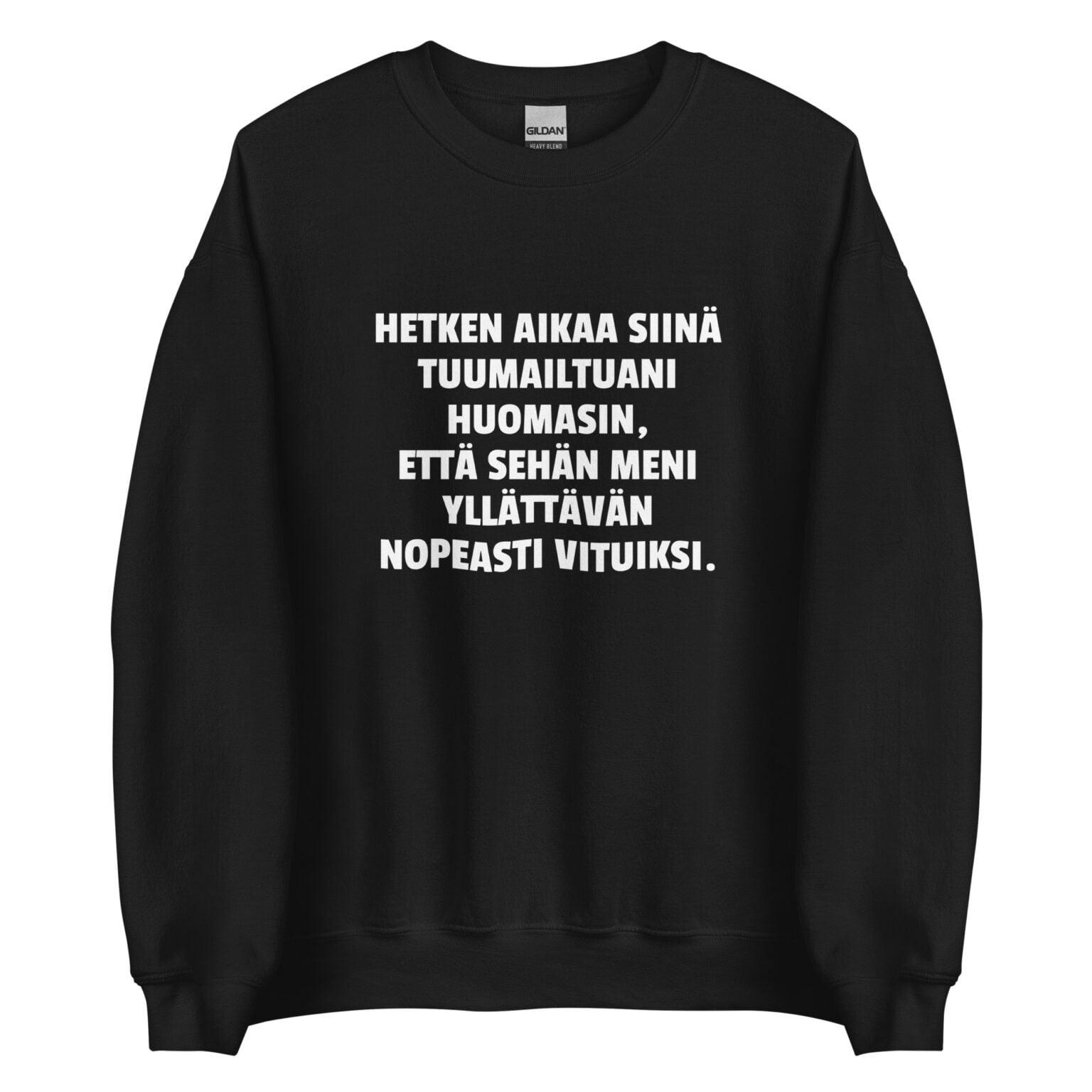 Hetken aikaa siinä tuumailtuani huomasin, että sehän meni yllättävän nopeasti vituiksi. - Collegepaita / Musta