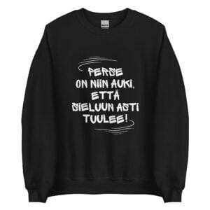 Perse on niin auki, että sieluun asti tuulee! - Collegepaita / Musta