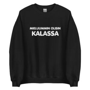 Mieluummin olisin kalassa - Collegepaita / Musta