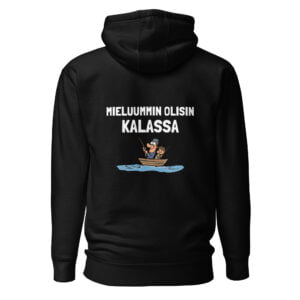 Mieluummin olisin kalassa - Huppari / Painatus takana / Musta